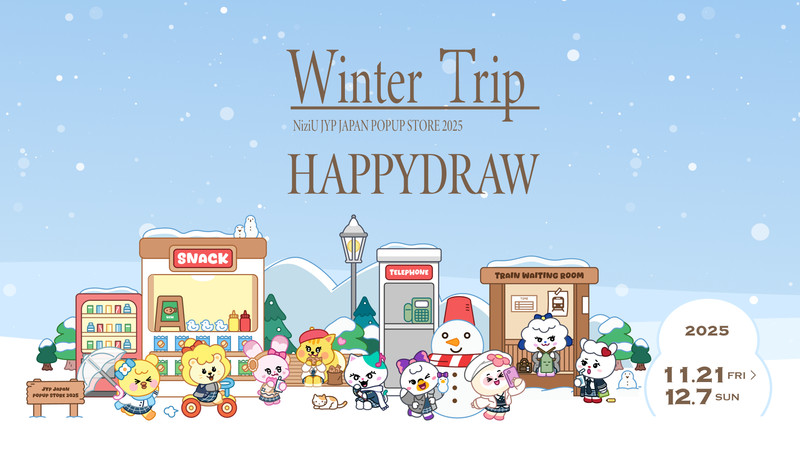 NiziU JYP JAPAN POPUP STORE 2025 HAPPYDRAW - NiziU HAPPYDRAW